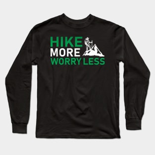 Hike More Worry Less Awesome Hiking Gift Long Sleeve T-Shirt